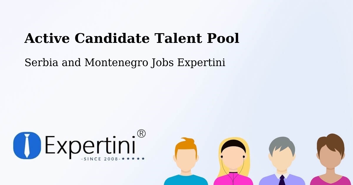Active Candidate Talent Pool – Goderich - Serbia and Montenegro Jobs Expertini
