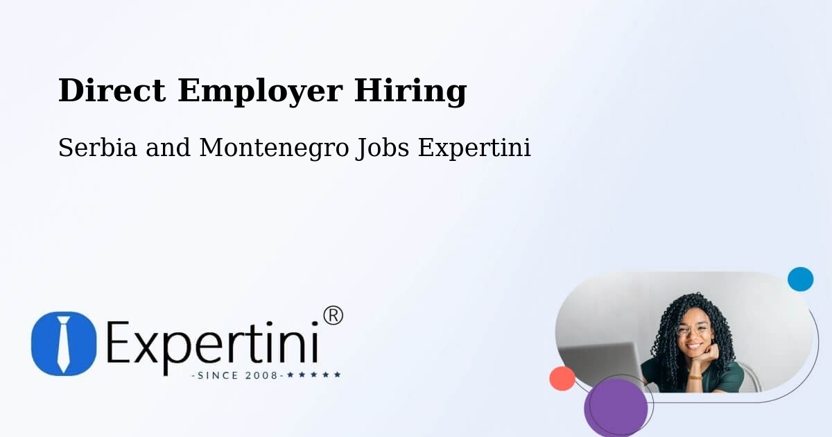 Direct Employer Hiring Model – Goderich - Serbia and Montenegro Jobs Expertini