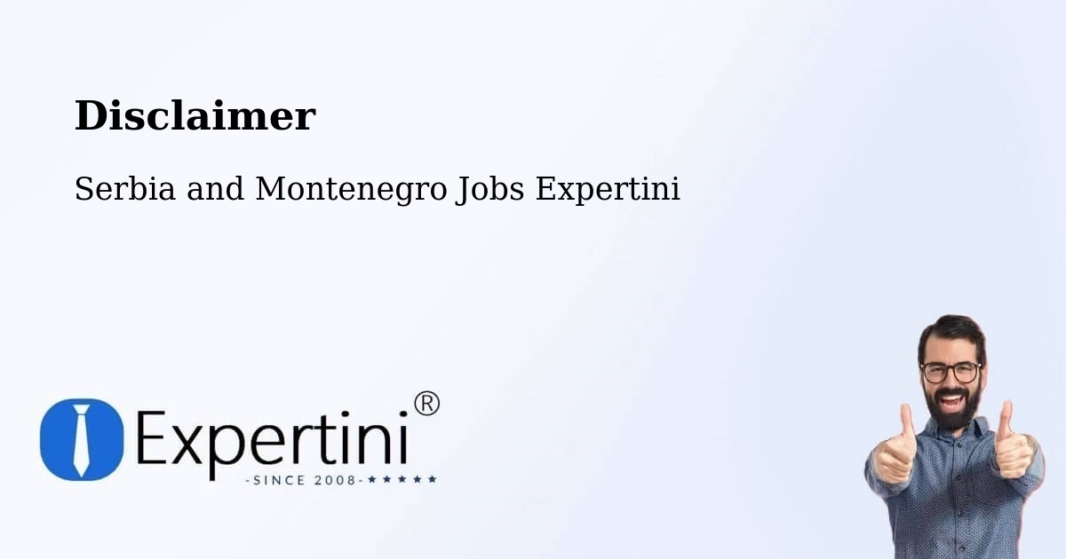 Disclaimer – Goderich - Serbia and Montenegro Jobs Expertini