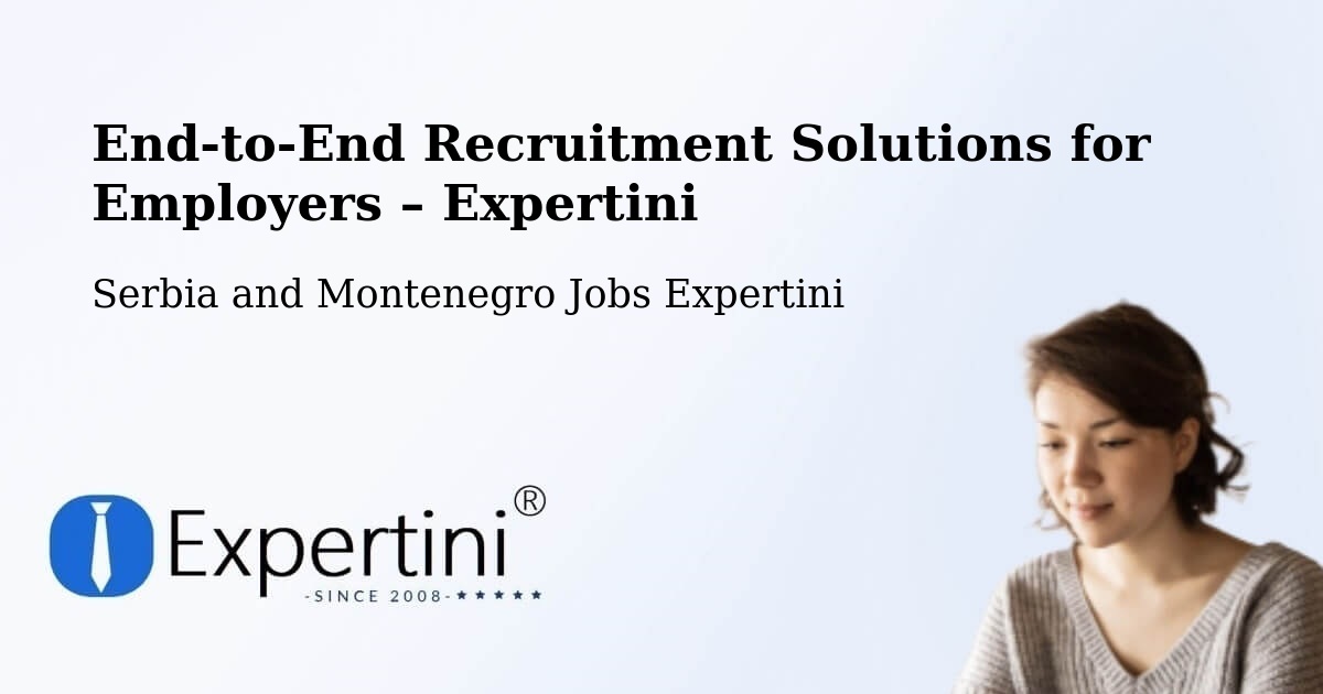 Recruitment Solutions for Employers – Goderich - Goderich, Serbia and Montenegro Jobs Expertini